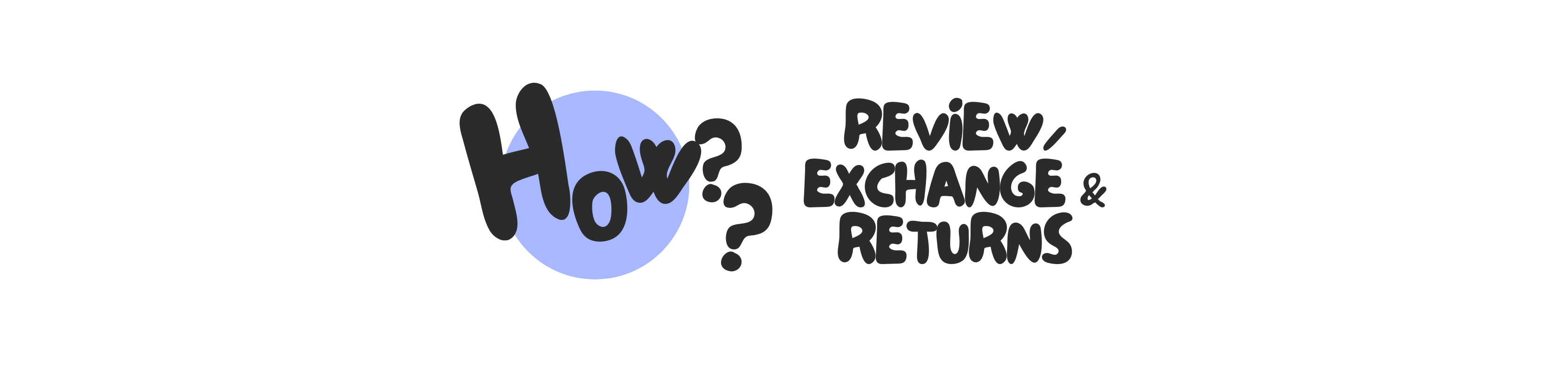 Your Guide to Review/Exchanges and Returns